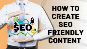 create SEO friendly content