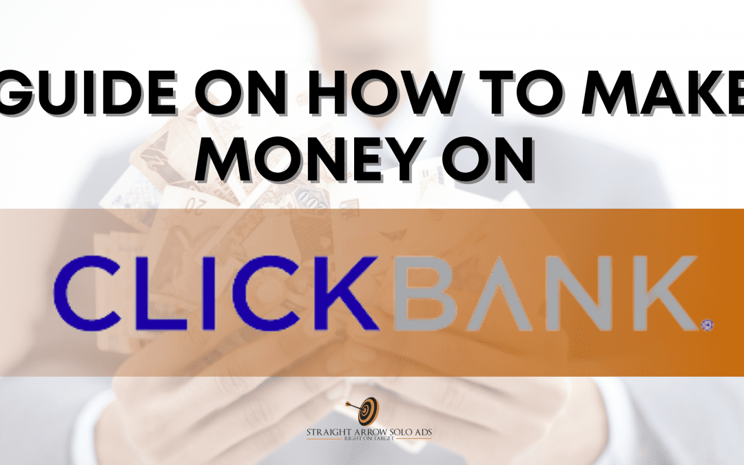 How to Make Money on Clickbank – Affiliate Marketing Guide